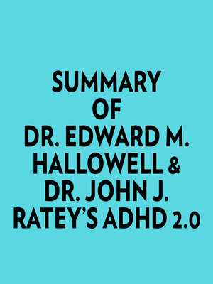 cover image of Summary of Dr. Edward M. Hallowell & Dr. John J. Ratey's ADHD 2.0